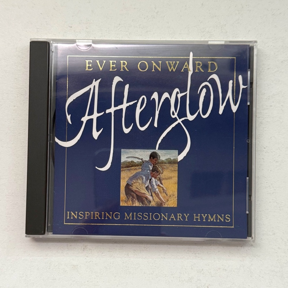 Ever Onward Afterglow Inspiring Missionary Hymns CD, 1999, LDS‎